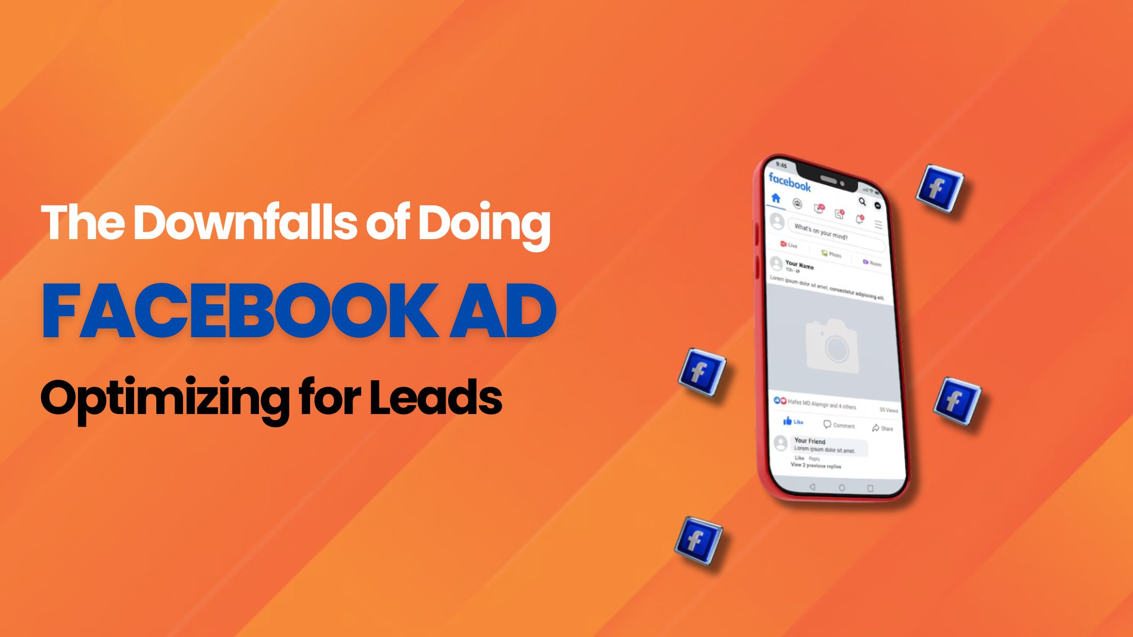 The Downfalls of Doing a Facebook Ad Optimizing for Leads